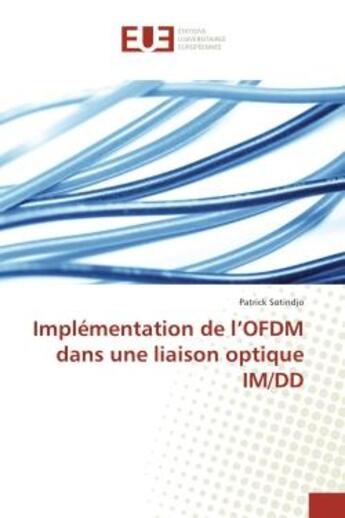 Couverture du livre « Implementation de l'OFDM dans une liaison optique IM/DD » de Patrick Sotindjo aux éditions Editions Universitaires Europeennes