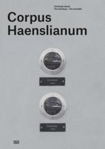 Couverture du livre « Christoph hansli corpus haenslianum » de Hansli Christoph aux éditions Hatje Cantz