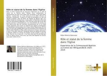 Couverture du livre « Rôle et statut de la femme dans l'Eglise » de Robert Bahizire Byamungu aux éditions Croix Du Salut