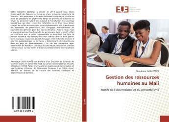 Couverture du livre « Gestion des ressources humaines au mali - motifs de l'absenteisme et du presenteisme » de Sidiki Aboubacar aux éditions Editions Universitaires Europeennes