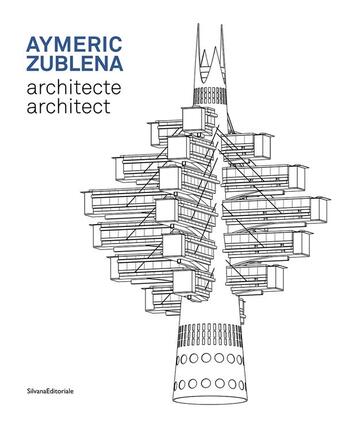 Couverture du livre « Aymeric Zublena, architecte » de  aux éditions Silvana