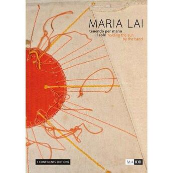 Couverture du livre « Maria lai holding the sun by the hand » de Alicata Maria aux éditions Antique Collector's Club