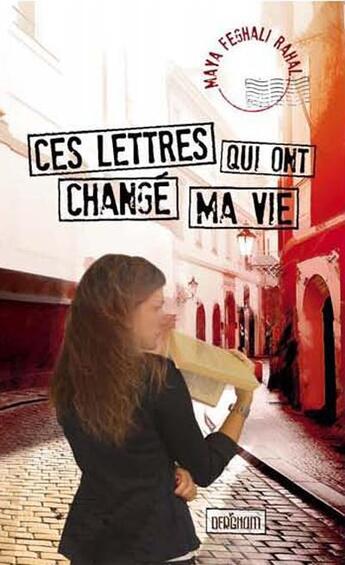 Couverture du livre « Ces lettres qui ont changé ma vie » de Maya Feghali Rahal aux éditions Dergham