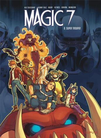 Couverture du livre « Magic 7 Tome 8 : super trouper » de Kid Toussaint et Kenny Ruiz et Collectif aux éditions Dupuis