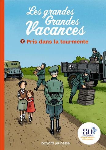 Couverture du livre « Les grandes grandes vacances Tome 2 : Pris dans la tourmente » de Emile Bravo et Michel Leydier aux éditions Bayard Jeunesse