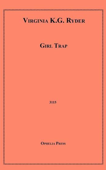 Couverture du livre « Girl Trap » de Virginia K.G. Ryder aux éditions Epagine