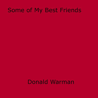 Couverture du livre « Some of My Best Friends » de Donald Warman aux éditions Epagine