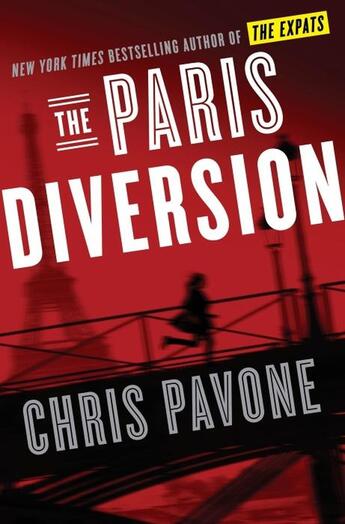 Couverture du livre « THE PARIS DIVERSION - A NOVEL » de Chris Pavone aux éditions Random House Us