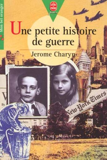 Couverture du livre « Une petite histoire de guerre » de Charyn-J aux éditions Le Livre De Poche Jeunesse