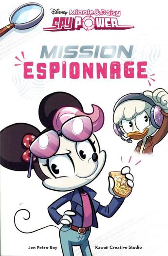 Couverture du livre « Minnie et Daisy spy power ; mission espionnage » de Jen Petro-Roy aux éditions Disney Hachette