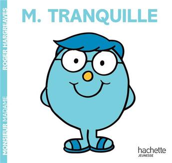 Couverture du livre « Monsieur Tranquille » de Roger Hargreaves aux éditions Hachette Jeunesse