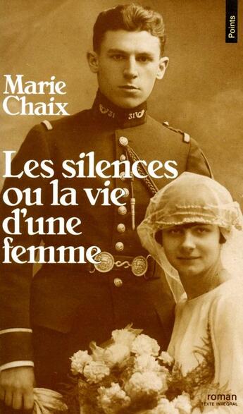 Couverture du livre « Les silences ou la vie d'une femme » de Marie Chaix aux éditions Points