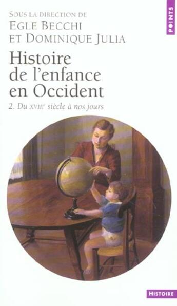 Couverture du livre « Histoire de l'enfance en occident. du xviiie siecle a nos jours - vol02 » de Becchi/Julia aux éditions Points