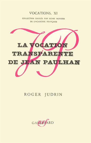 Couverture du livre « La vocation transparente de Jean Paulhan » de Roger Judrin aux éditions Gallimard