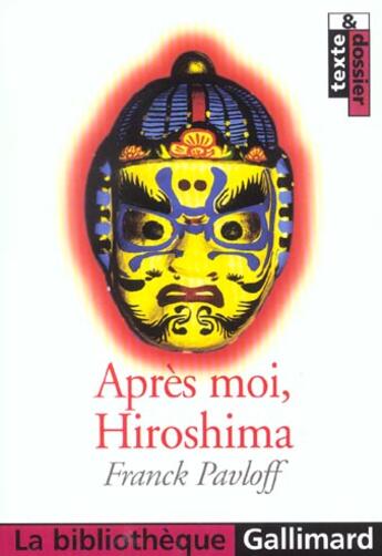 Couverture du livre « Après moi, Hiroshima » de Franck Pavloff aux éditions Gallimard