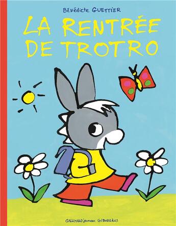 Couverture du livre « La rentrée de Trotro » de Bénédicte Guettier aux éditions Gallimard Jeunesse Giboulees