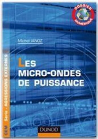 Couverture du livre « Les micro-ondes de puissance ; dossier numérique » de Michel Ianoz aux éditions Dunod