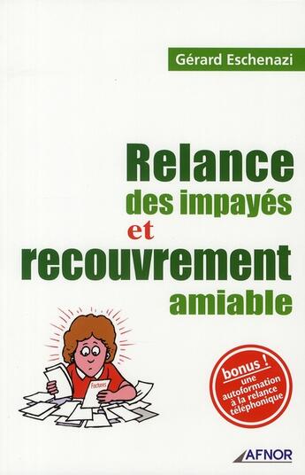 Couverture du livre « Relance des impayés et recouvrement amiable » de Eschenazi Gerar aux éditions Afnor