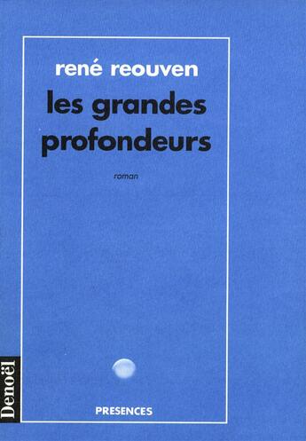 Couverture du livre « Les grandes profondeurs » de René Reouven aux éditions Denoel