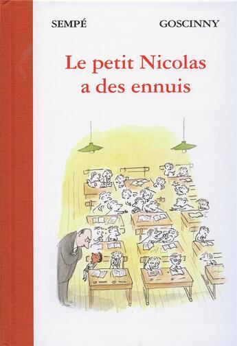 Couverture du livre « Le petit Nicolas ; le Petit Nicolas a des ennuis » de Jean-Jacques Sempe et Rene Goscinny aux éditions Denoel