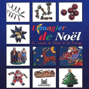 Couverture du livre « L'imagier de Noël ; le monde de l'écrit et de l'image » de Garcia et Patrice Cayre aux éditions Magnard