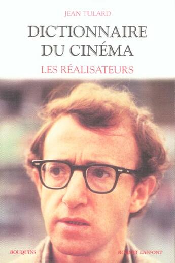 Couverture du livre « Dictionnaire du cinema - tome 1 - les realisateurs - ae - vol01 (édition 2003) » de Jean Tulard aux éditions Bouquins