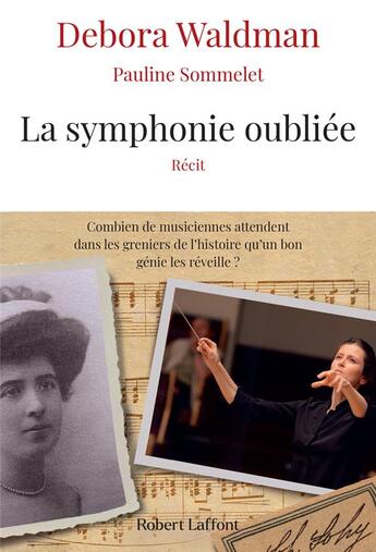 Couverture du livre « La symphonie oubliée » de Debora Waldman et Pauline Sommelet aux éditions Robert Laffont