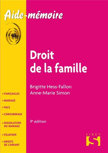 Couverture du livre « Droit de la famille (9e édition) » de Anne-Marie Simon et Brigitte Hess-Fallon aux éditions Sirey