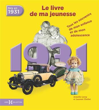Couverture du livre « 1931 ; le livre de ma jeunesse » de Leroy Armelle et Laurent Chollet aux éditions Hors Collection