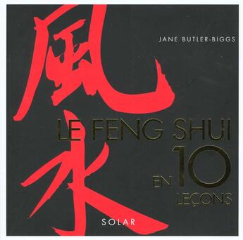 Couverture du livre « Le feng shui en 10 lecons » de Jane Butler-Biggs aux éditions Solar