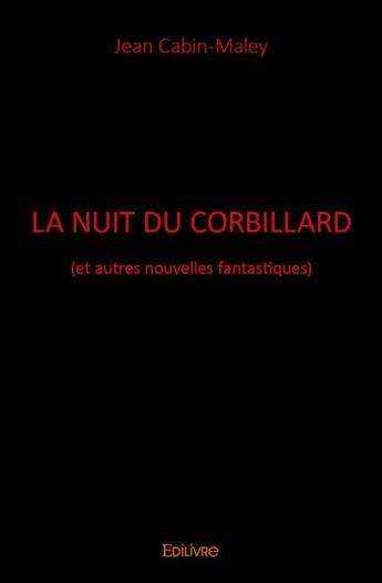 Couverture du livre « La nuit du corbillard » de Jean Cabin-Maley aux éditions Edilivre