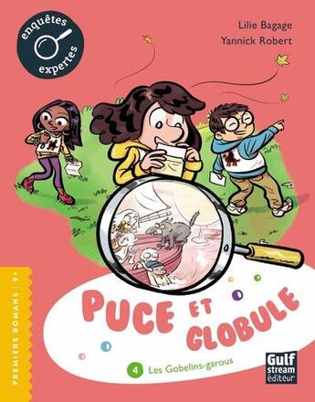 Couverture du livre « Puce et Globule t.4 ; les gobelins-garous » de Yannick Robert et Lilie Bagage aux éditions Gulf Stream