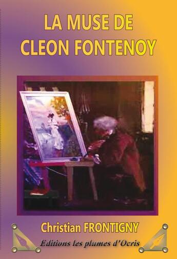 Couverture du livre « La muse de Cléon Fontenoy » de Christian Frontigny aux éditions Les Plumes D'ocris