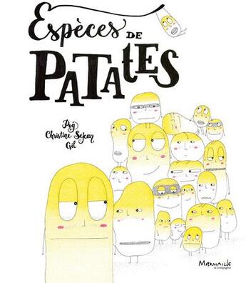 Couverture du livre « Espèces de patates » de Pog et Csil et Christine Sejean aux éditions Marmaille Et Compagnie