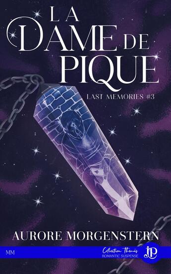 Couverture du livre « Last memories Tome 3 : la dame de pique » de Aurore Morgenstern aux éditions Juno Publishing