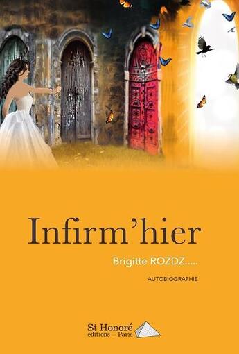 Couverture du livre « Infirm hier » de Rozdz Brigitte aux éditions Saint Honore Editions
