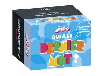 Couverture du livre « Qui a le dernier mot ? les petits jeux apéro - des centaines de citations à compléter » de Ana Pile et Valerie Flan aux éditions First