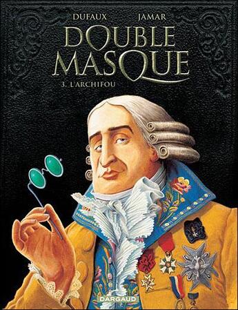 Couverture du livre « Double masque Tome 3 : l'archifou » de Jean Dufaux et Martin Jamar aux éditions Dargaud