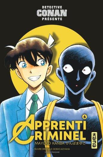 Couverture du livre « Apprenti criminel Tome 6 » de Gosho Aoyama et Mayuko Kanba aux éditions Kana