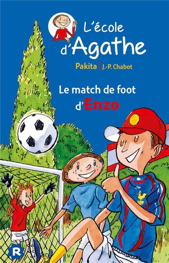 Couverture du livre « L'école d'Agathe ; le match de foot d'Enzo » de Pakita et Jean-Philippe Chabot aux éditions Rageot