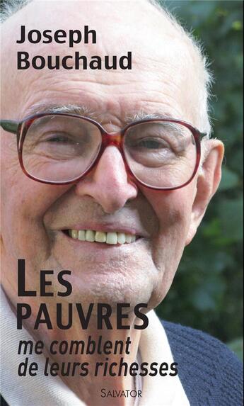 Couverture du livre « Les pauvres me comblent de leurs richesses » de Joseph Bouchaud aux éditions Salvator