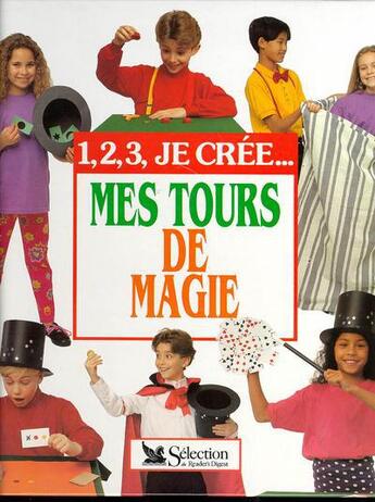 Couverture du livre « Mes tours de magie » de  aux éditions Selection Du Reader's Digest