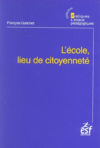 Couverture du livre « L'ecole lieu de citoyennete » de François Galichet aux éditions Esf