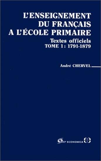 Couverture du livre « ENSEIGNEMENT FRANCAIS ECOLE PRIMAIRE, T2 » de Chervel/Andre aux éditions Economica