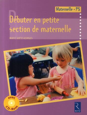 Couverture du livre « Débuter en petite section de maternelle (édition 2090) » de Marie Goetz-Georges aux éditions Retz