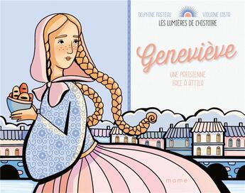 Couverture du livre « Geneviève, une parisienne face à Attila » de Violaine Costa et Delphine Pasteau aux éditions Mame