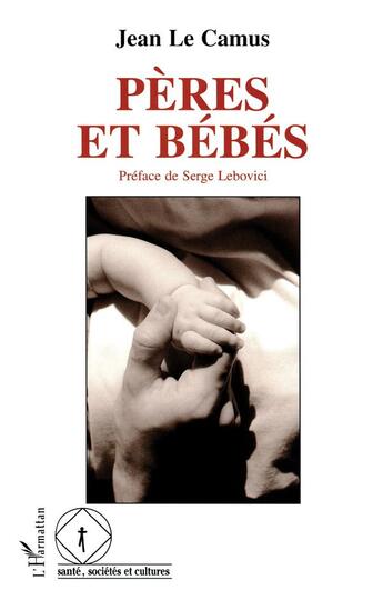 Couverture du livre « Pères et bébés » de Jean Le Camus aux éditions L'harmattan