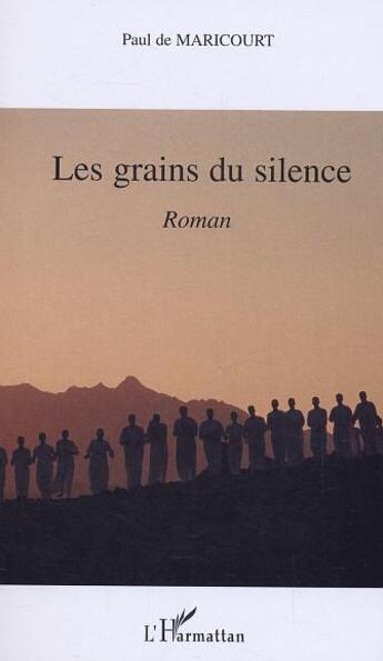 Couverture du livre « Les grains du silence » de Paul De Maricourt aux éditions L'harmattan