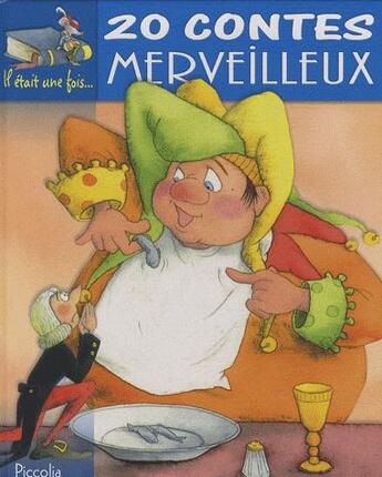 Couverture du livre « Il etait une fois/20 contes merveilleux » de  aux éditions Piccolia