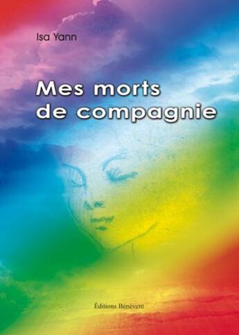 Couverture du livre « Mes morts de compagnie » de Isa Yann aux éditions Benevent